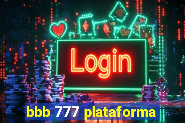 bbb 777 plataforma